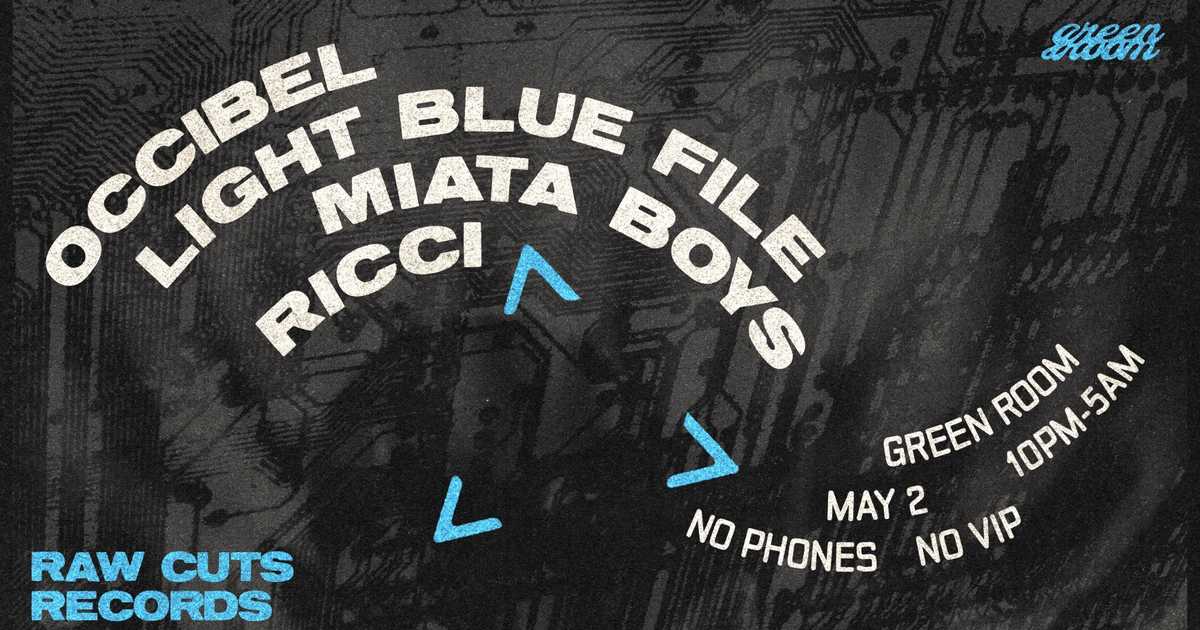 RAW CUTS Records: Occibel + Light Blue File at Green Room NYC, New