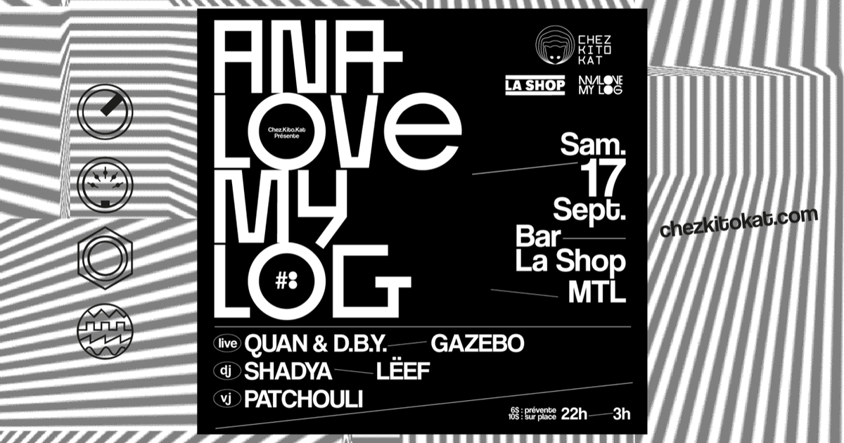 Analove My Log #8, Live Techno Party at Bar La Shop, Montreal