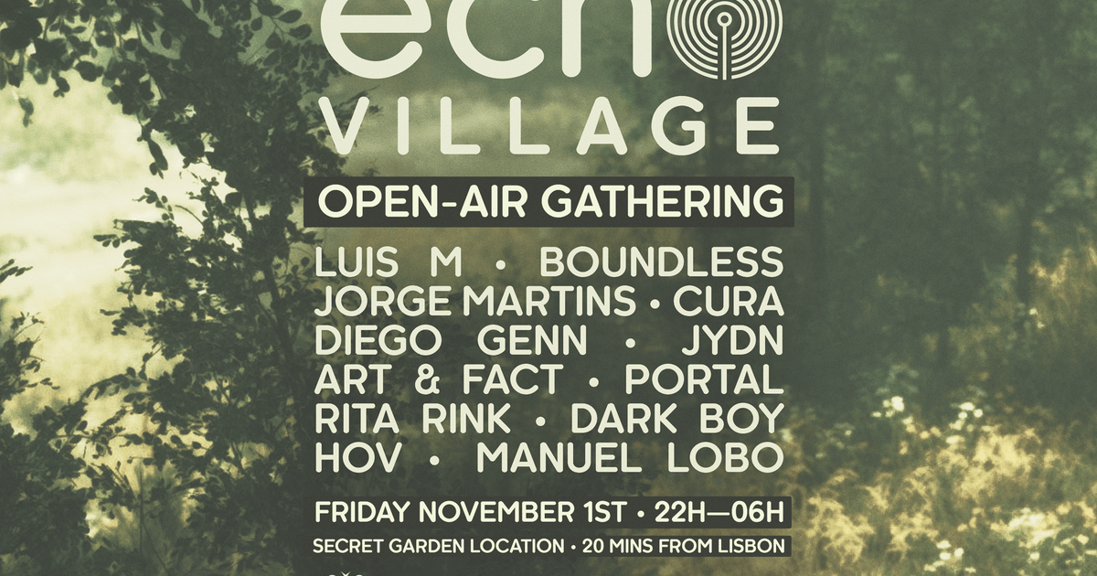 Echo Village • OpenAir Gathering • 16hr Secret Garden Playground at