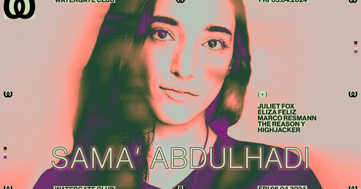 Sama' Abdulhadi: Juliet Fox, Eliza Feliz, Marco Resmann, The Reason Y ...