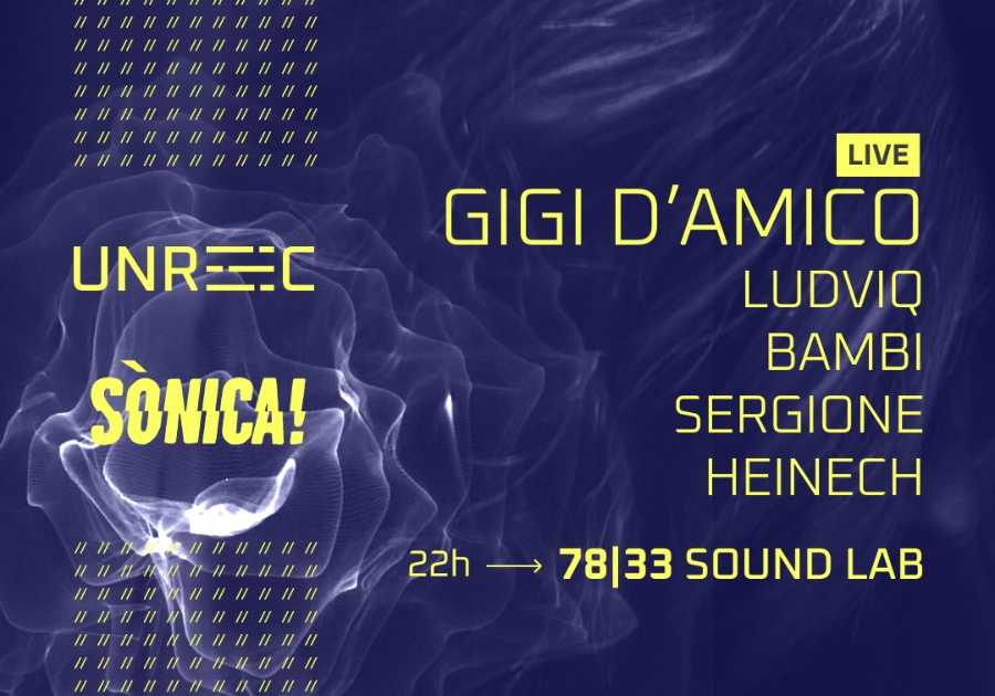 UNREC with Gigi D'Amico (Live Set), Ludviq, Bambi, sergione, Heineh at ...