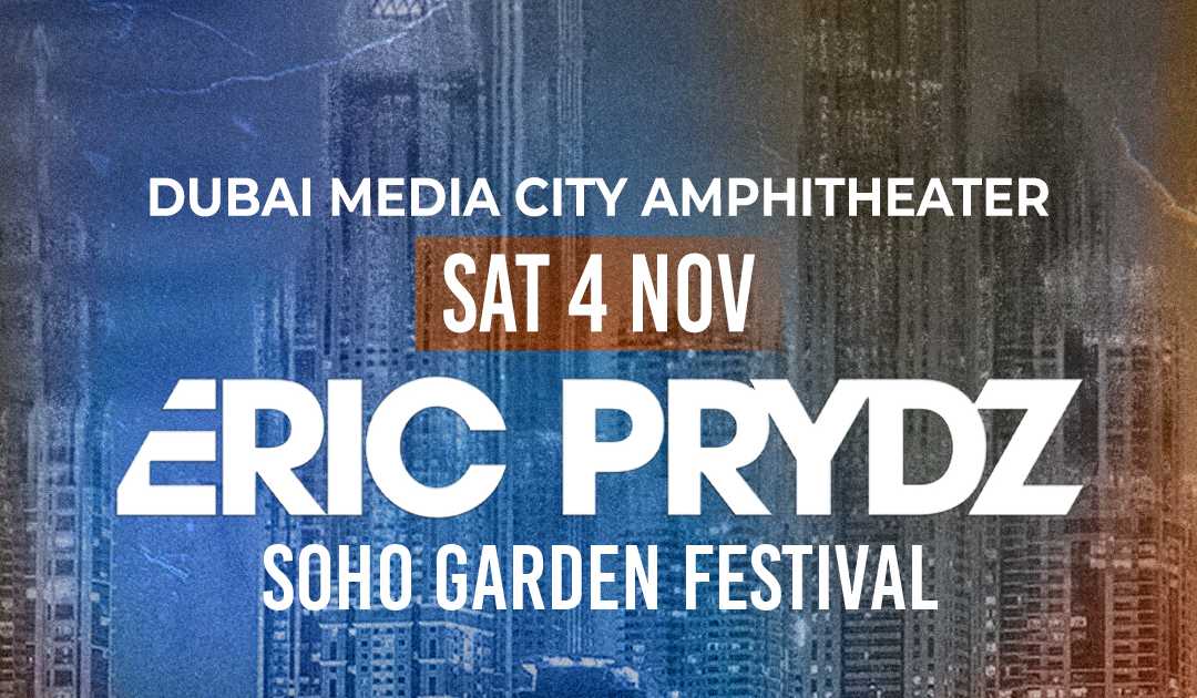 Eric Prydz at Soho Garden Festival at Dubai Media City Amphitheatre, Dubai