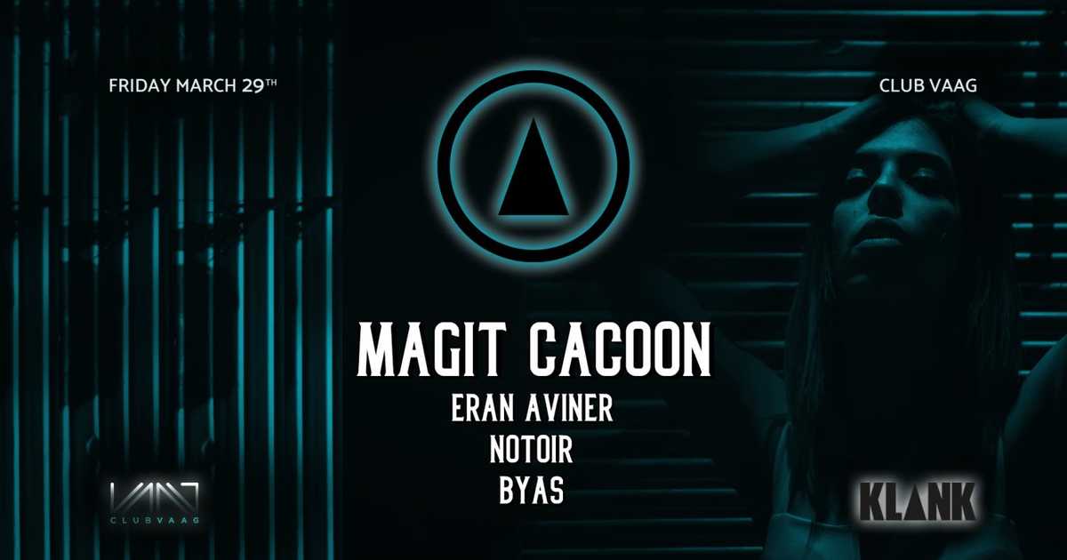 Klank presents Magit Cacoon at Club Vaag Antwerp