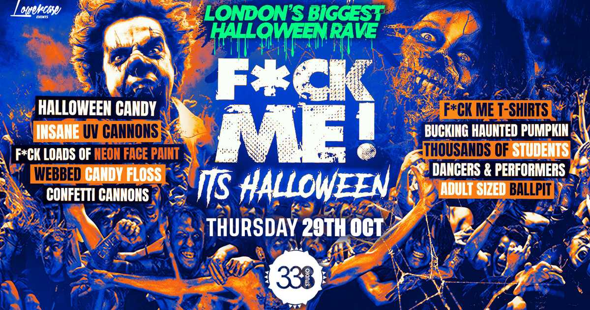 F*CK ME It's Halloween 2026 at Studio 338, London · Tickets