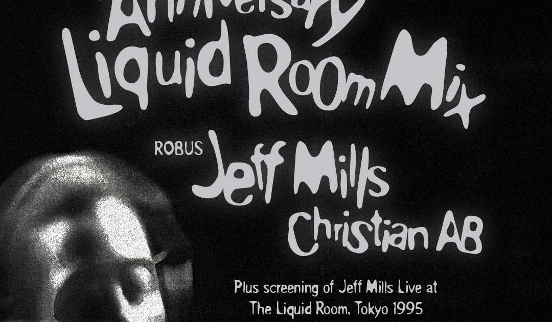 Jeff Mills: 30 Year Anniversary of the Liquid Room Mix at RSO
