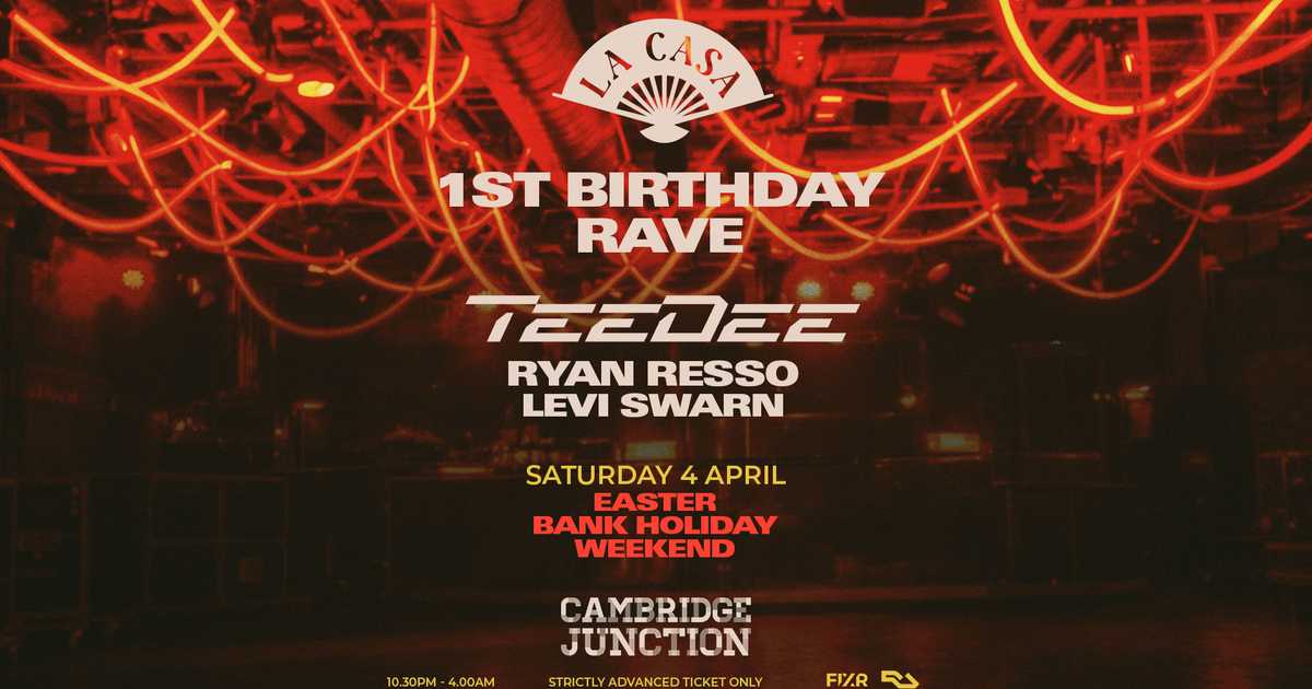 SOLD OUT: La Casa 1st Bday Rave: TeeDee, Ryan Resso & Levi Swarn at The ...