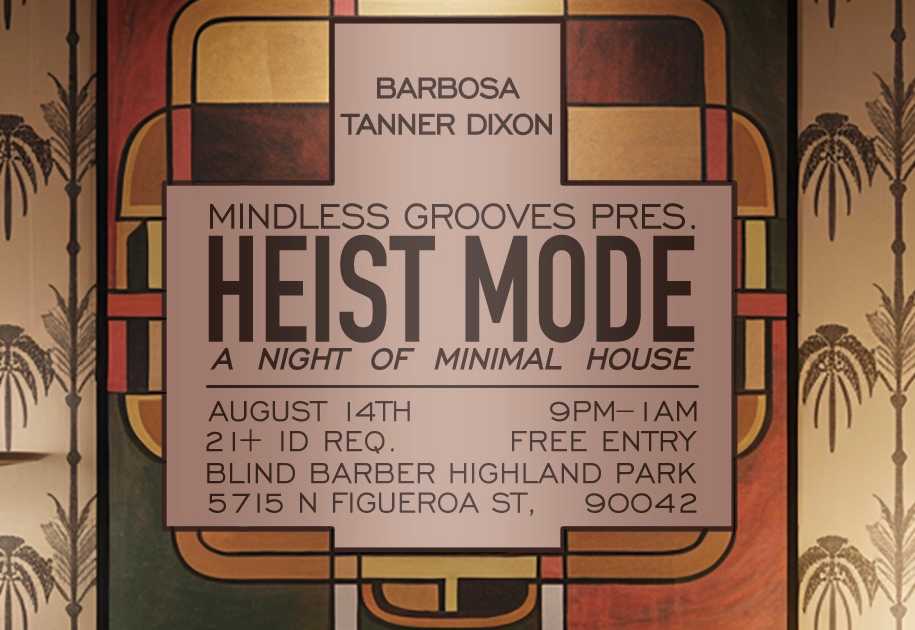 Mindless Grooves presents: HEIST MODE flyer