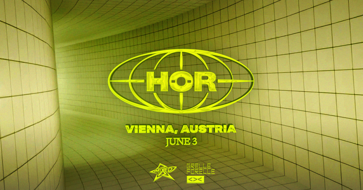 HÖR ON TOUR x MIXED at Grelle Forelle, Vienna