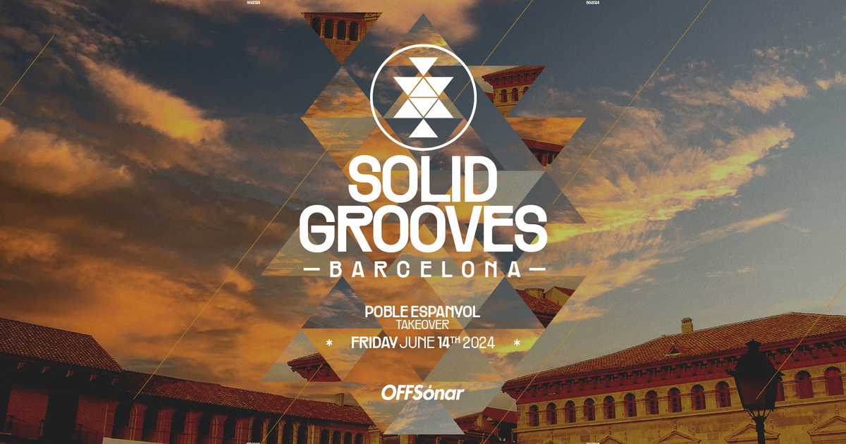 Solid Grooves OFFSónar Barcelona at Poble Espanyol, Barcelona