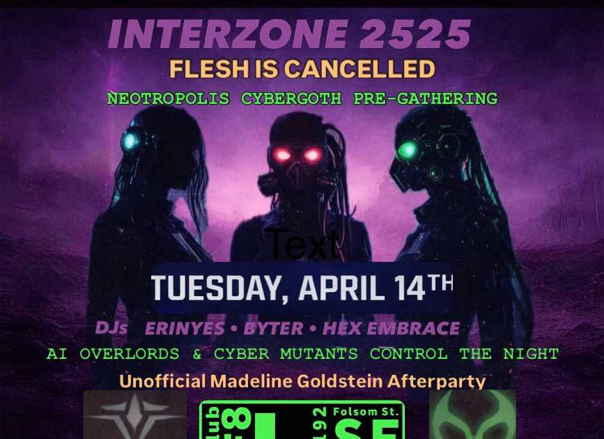 INTERZONE 2525 CyberGoth/Darkwave Night: Flesh is Cancelled at F8