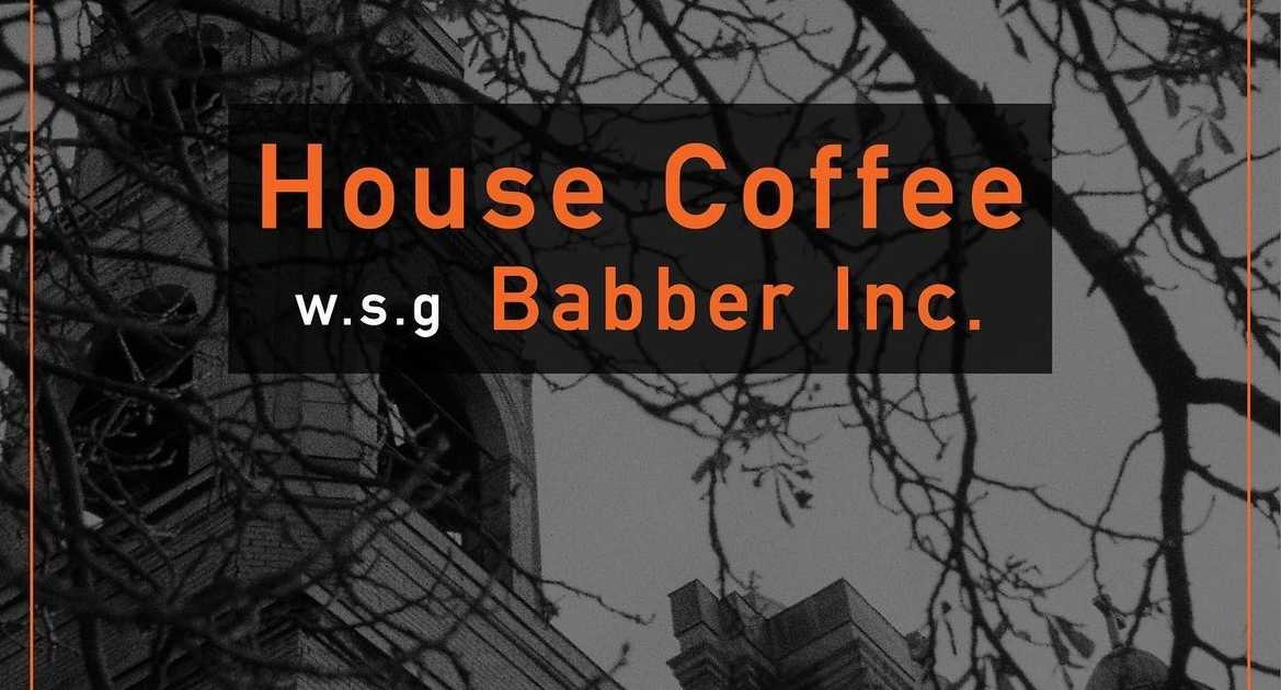 House Coffee wsg Babber Inc at Spkrbox, Detroit