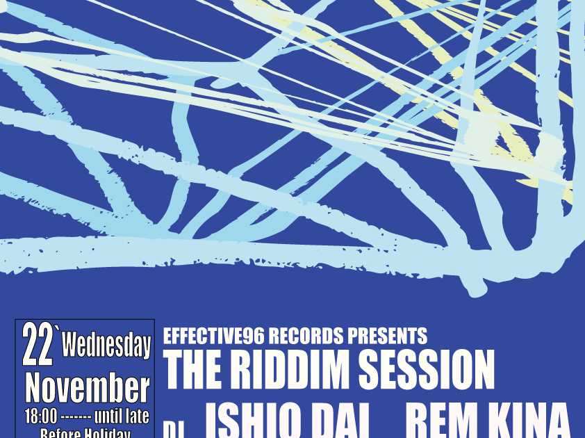 Effective96 RECORDS PRESENTS [ THE RIDDIM SESSION ] at Socore