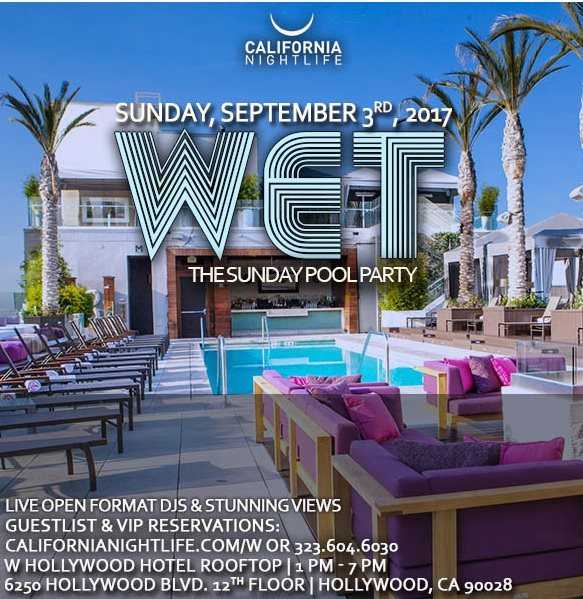 WET - W Hollywood Labor Day Sunday Pool Party at W Hollywood ...