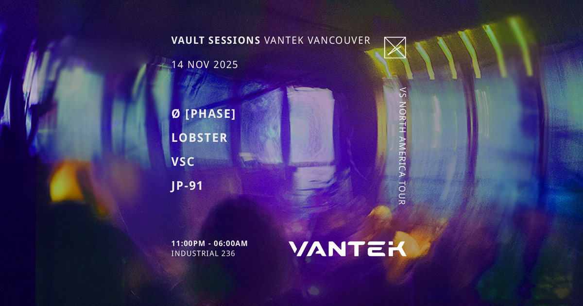 VANTEK X Vault Sessions at Industrial 236, Vancouver