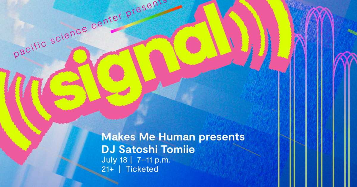 SIGNAL: Makes Me Human presents DJ Satoshi Tomiie at Pacific