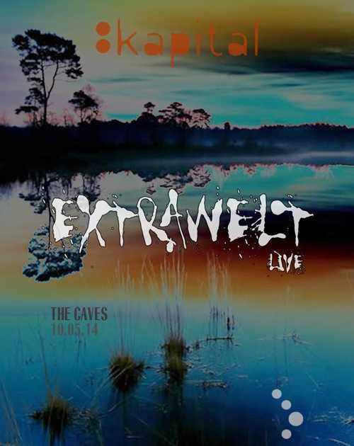 Kapital presents Extrawelt - Live at The Caves, Edinburgh