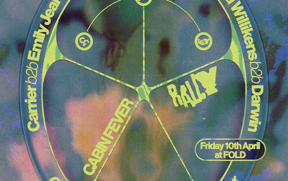 Cabin Fever x RALLY · Tickets · FOLD, London · Friday 10 April · RA