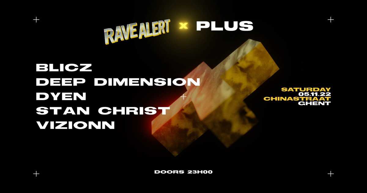 RAVE ALERT invites PLUS at Chinastraat, Ghent