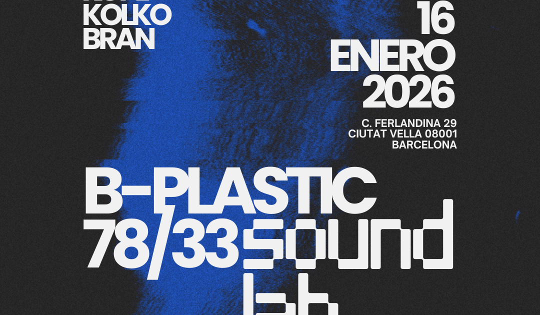 B-Plastic Collective at 7833 Soundlab, Barcelona