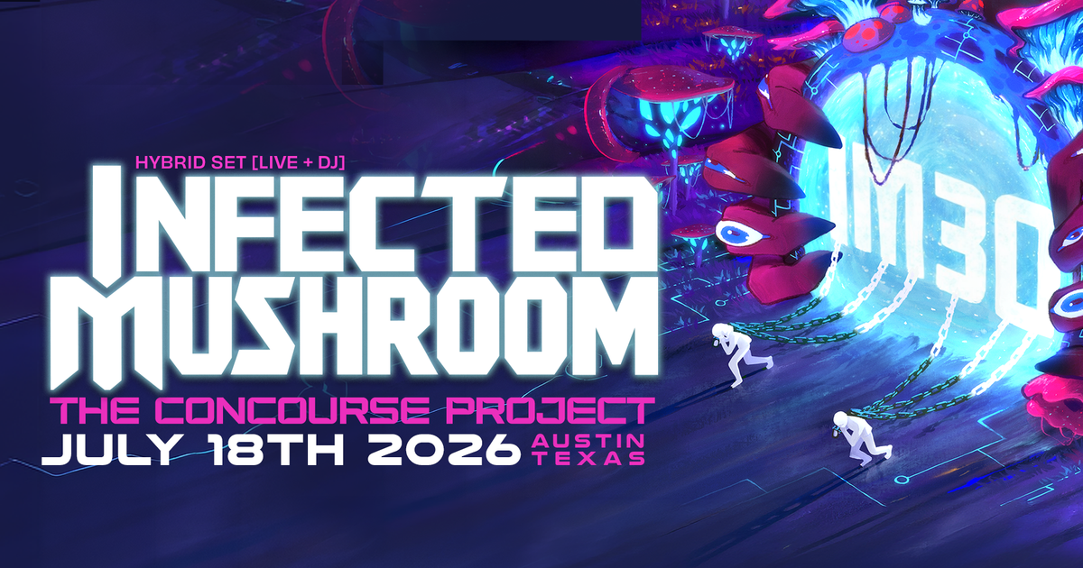 Infected Mushroom (Hybrid Set) at The Concourse Project, Austin