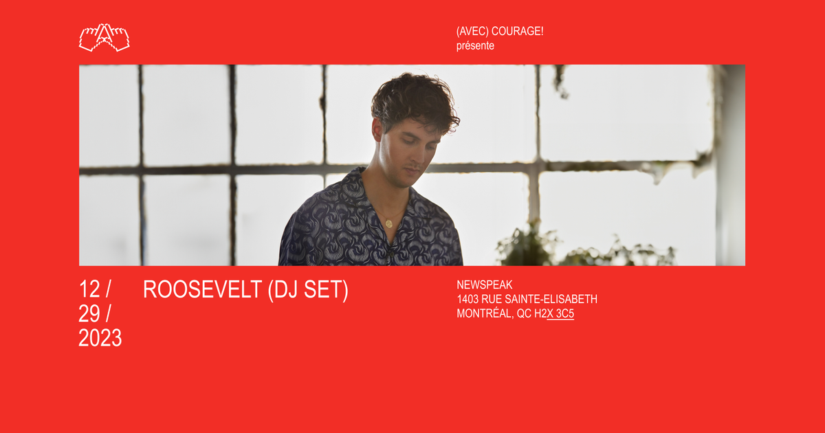 Roosevelt (DJ Set) Montréal en Newspeak, Montreal