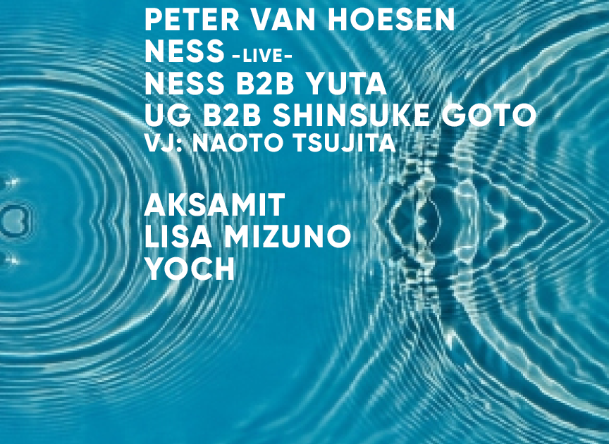 Peter Van Hoesen , Ness / LDG 10th Anniversary at VENT, Tokyo