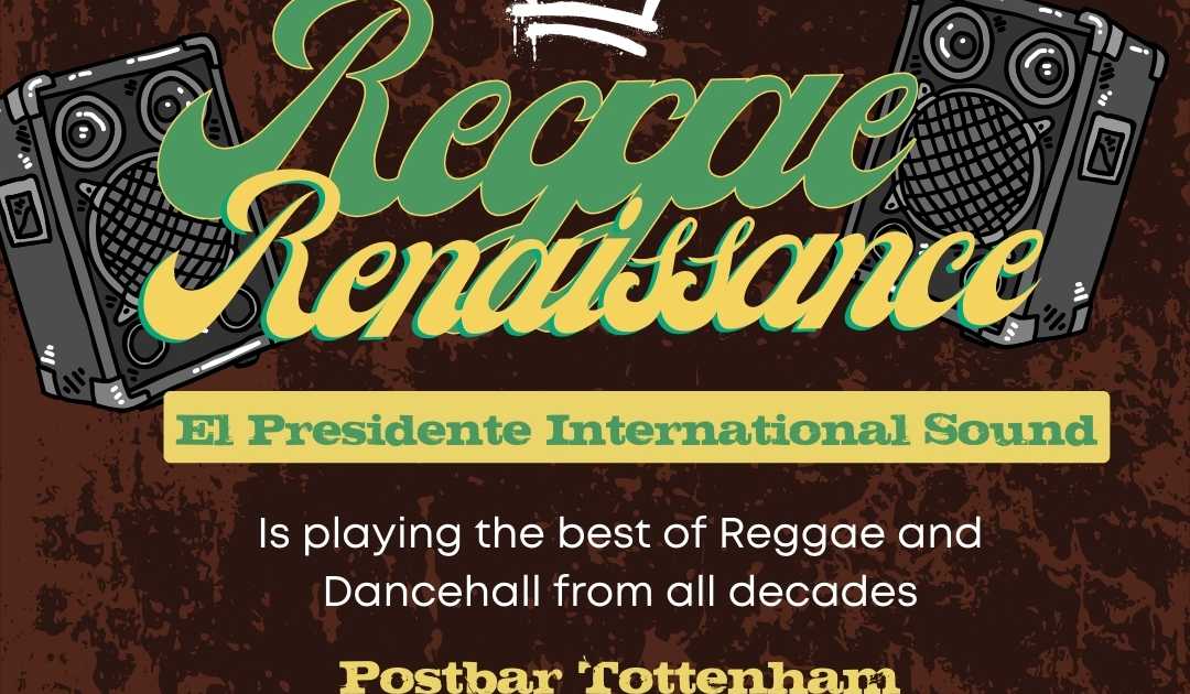Reggae Rennaissance at The Post Bar Tottenham, London · Tickets