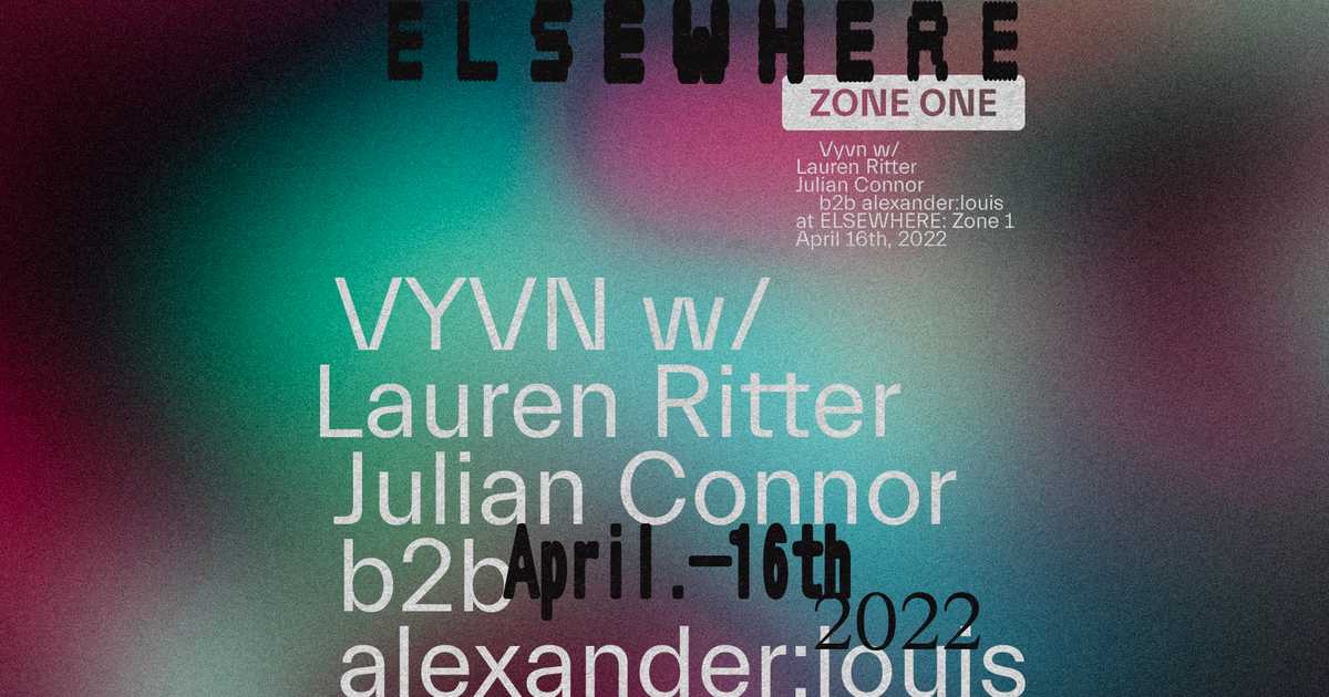 Vyvn (Club Night): Lauren Ritter, Julian Connor b2b alexander:louis at ...