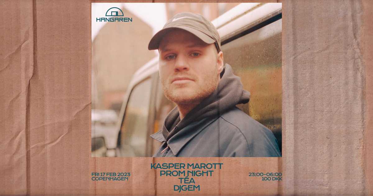 Hangaren: Kasper Marott, Prom Night, Téa, djGEM at Hangaren, Copenhagen