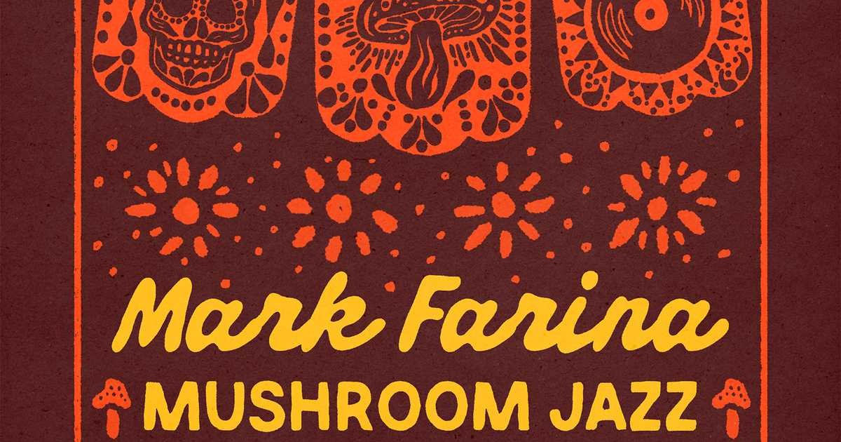 Día de los Muertos with Mark Farina (Mushroom Jazz) Extended Set at ...