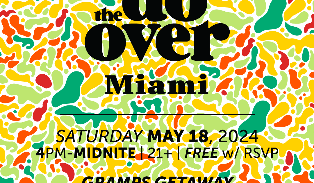 The Do-Over Miami at Gramps Getaway, Miami