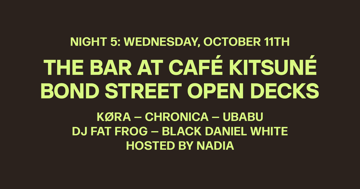 Bond Street Open Decks 5 at The Bar at Café Kitsuné, New York