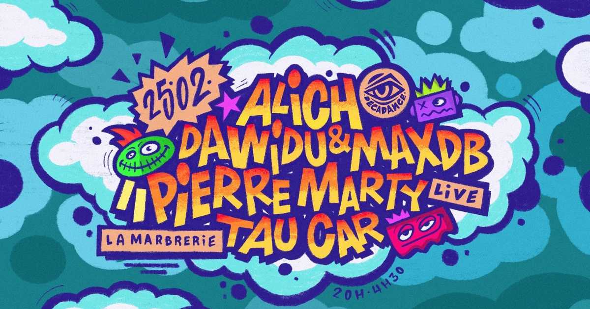 DECADANCE // Alich, Dawidu & Maxime dB, Tau Car, Pierre Marty (Live) at ...