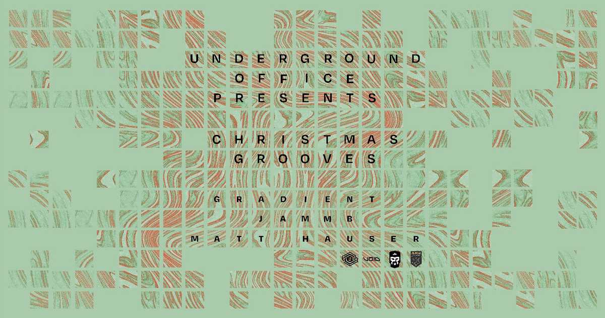 Underground Office presents Christmas Grooves at TBA Arcu House of