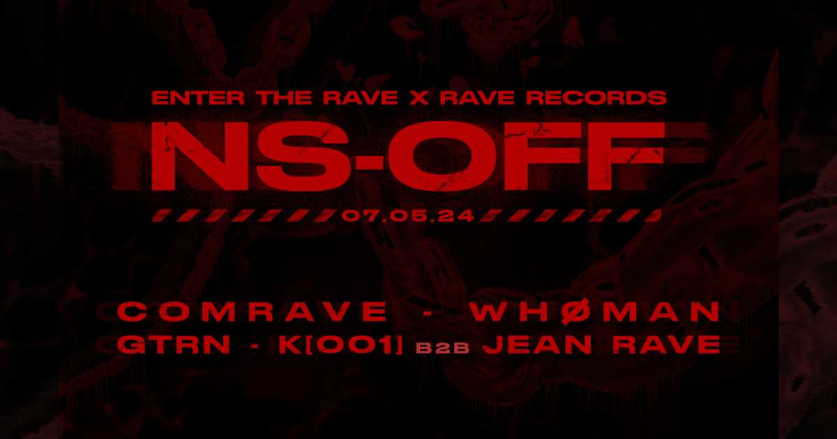 Enter the Rave x Rave Records: Comrave, Whøman, GTRN, K[001], Jean Rave ...