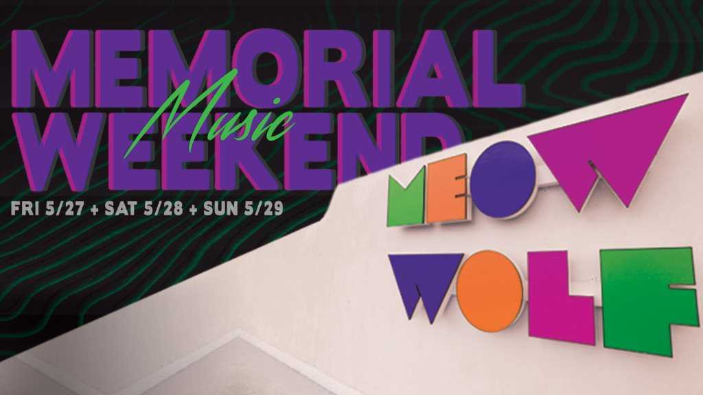 Meow Wolf Memorial Weekend at Meow Wolf, New Mexico