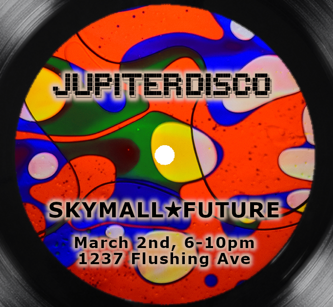 SKYMALL☆FUTURE 3/2 at Jupiter Disco, New York City