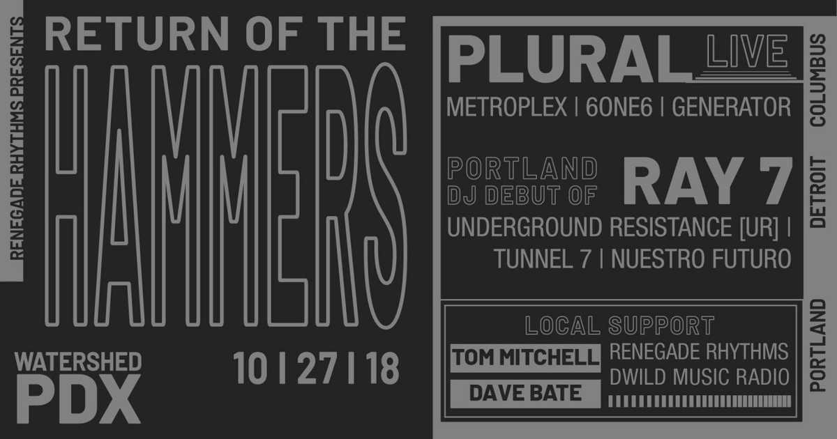 Renegade Rhythms presents Plural Live, and Ray7 of UR Return of
