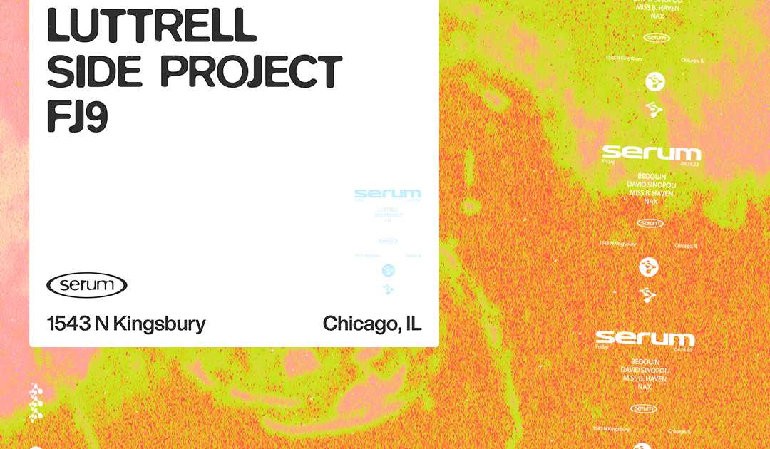 Serum 007 Luttrell at Prysm Chicago