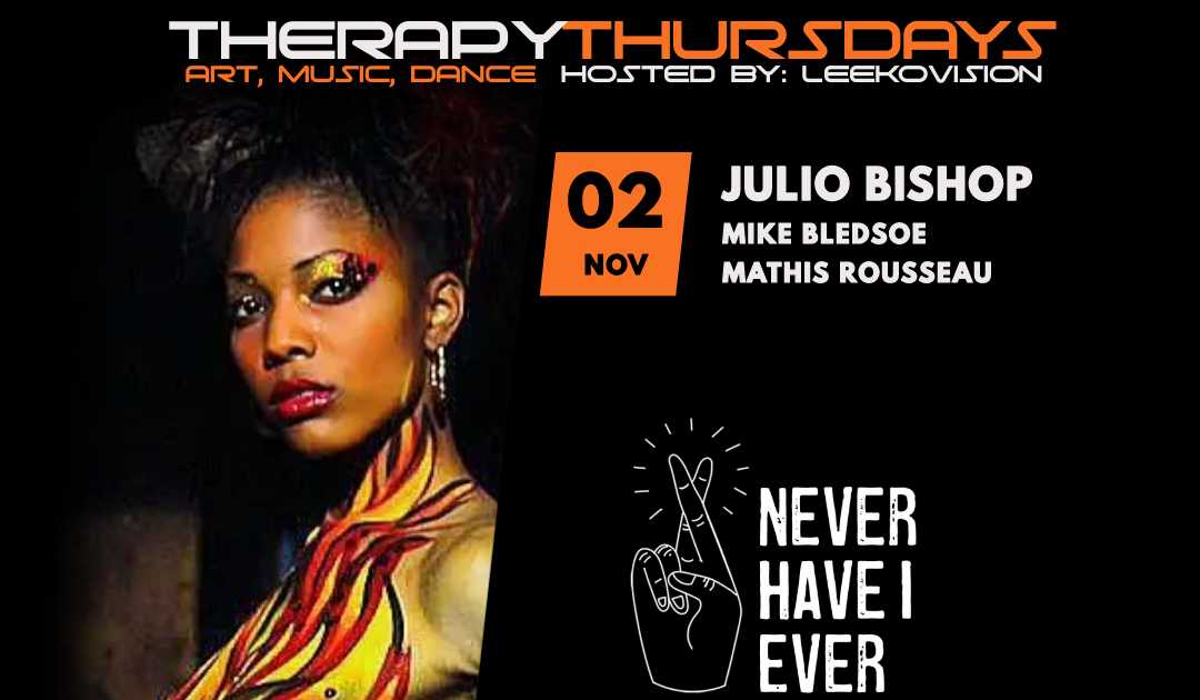 Therapy Thursdays: JULIO BISHOP, Mike Bledsoe, Mathis Rousseau bei ...