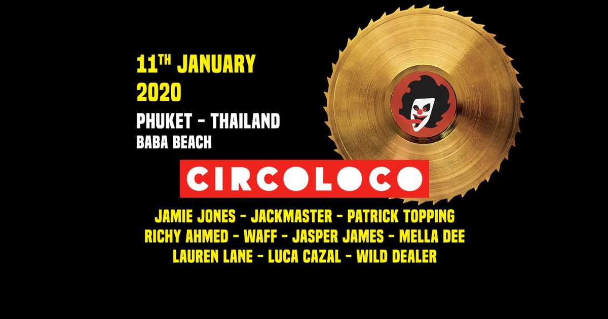 Circoloco Thailand Week One at Baba Beach Club Phuket, Thailand