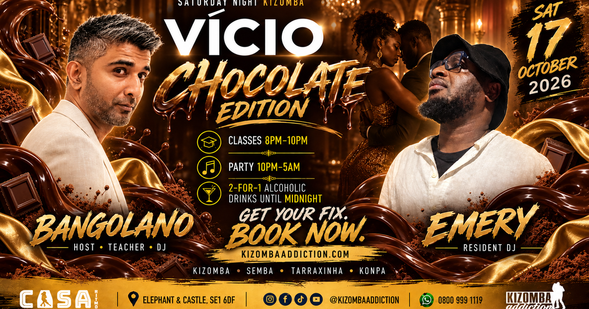 VÍCIO Chocolate Edition: Kizomba Classes & Party Until 5AM at Casa ...