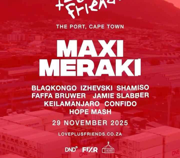 LOVE+FRIENDS: MAXI MERAKI & FRIENDS at TBA - The Port, Johannesburg