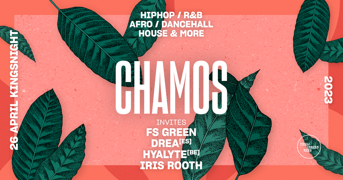 Chamos invites FS Green, Drea, Hyalyte at TivoliVredenburg, Utrecht