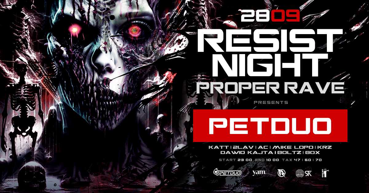 RESIST NIGHT x PROPER RAVE | PETDuo at STK 47 WAREHOUSE, Krakow