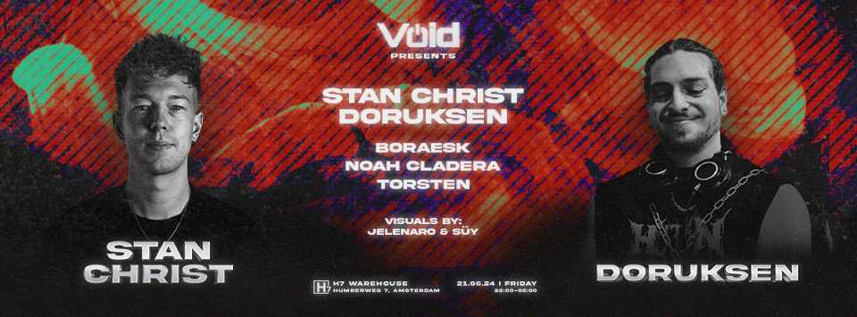 VOID presents Stan Christ & Doruksen at H7 Warehouse, Amsterdam