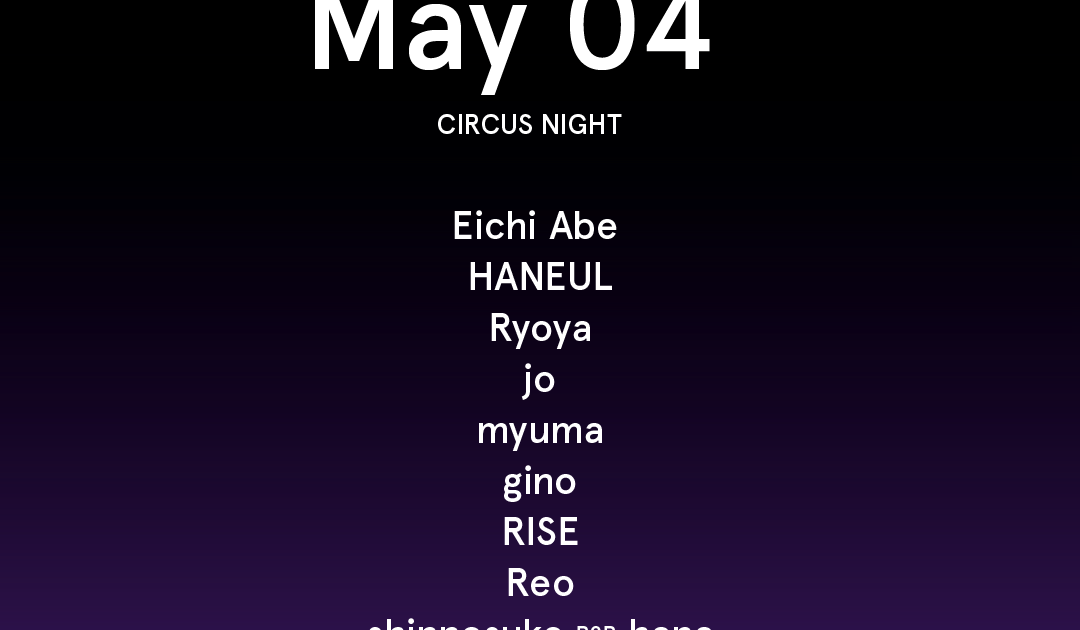 CIRCUS NIGHT at Circus Tokyo, Tokyo