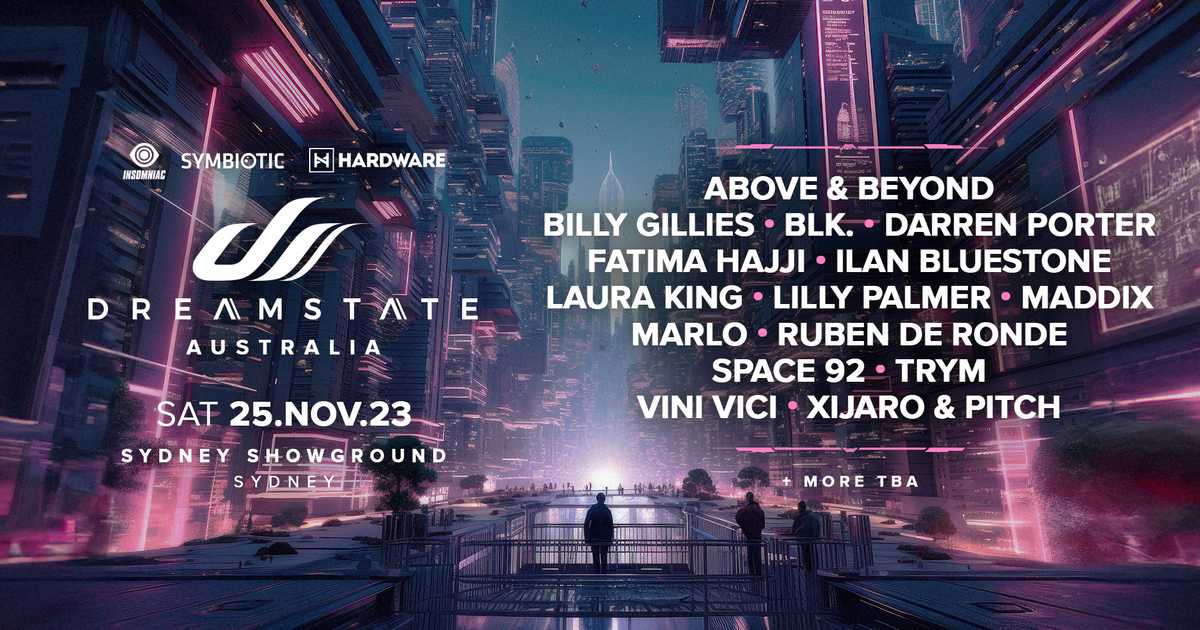 Dreamstate Australia unveils lineup for Sydney and Melbourne shows