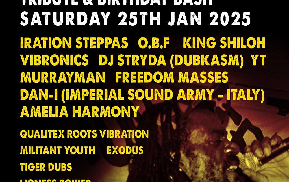 SUBDUB & Iration Steppas presents Sammy Dreadlocks Tribute & Birthday ...
