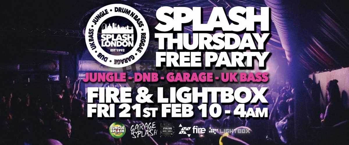 Splash Thursday at Fire & Lightbox, London
